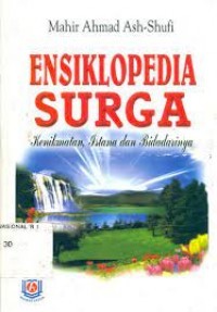 Ensiklopedia surga : kenikmatan, istana dan bidadarinya