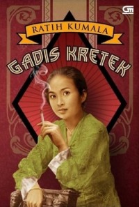 Gadis Kretek : Sebuah Novel