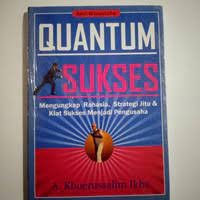 Quantum sukse: mengungkap rahasia, strategi jitu dan kiat sukses menjadi pengusaha