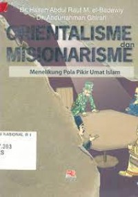 Orientalisme dan misionarisme : menelikung pola pikir umat islam