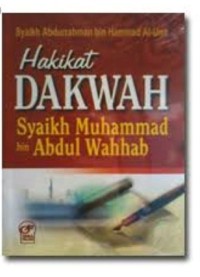 Hakikat dakwah Syaikh Muhammad bin Abdul Wahhab