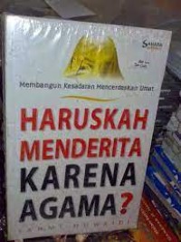 Haruskah menderita karena agama