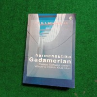 Hermeneutika gadamerian : kuasa bahasa dalam wacana politik Gus Dur: editor, Zainal Habib