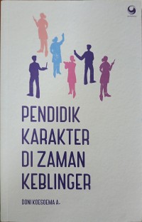 Pendidikan Karakter di Zaman Keblinger