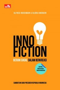 Inno-fiction : berani gagal dalam berkreasi