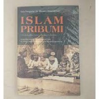 Islam pribumi : mendialogkan agama membaca realitas