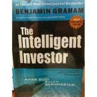 The intelligent investor: kitab suci dalam berinvestasi