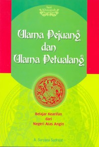 Ulama pejuang dan ulama petualang : belajar kearifan dari negeri atas angin