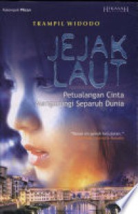 Jejak laut : petualangan cinta mengarungi separuh dub=nia