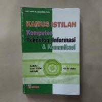 Kamus istilah komputer, teknologi informasi dan komunikasi: lebih dari 6000 istilah