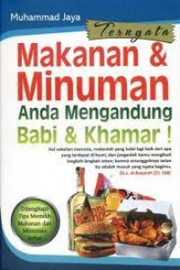 Ternyata makanan dan minuman anda mengandung babi dan khamar