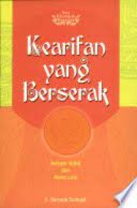 Kearifan Yang Berserak : Belajar Bijak dari Masa Lalu