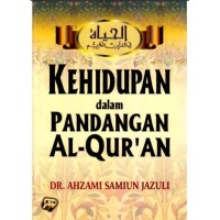 Kehidupan dalam pandangan al-qur'an