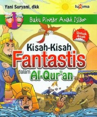 Kisah-Kisah Fantastik dalam Al-Qur'an