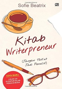 Kitab Writerpreneur : Jangan (Takut) Jadi Penulis!