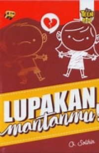 Lupakan mantanmu!