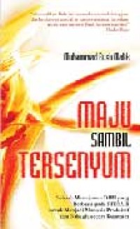 Maju sambil tersenyum : sebuah manajemen diri yang berbasis pada fitrah untuk menjadi manusia produktif dan bahagia secara kuantum