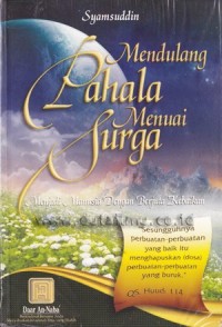 Mendukung pahala menuai surga : menjadi manusia dengan berjuta kebaikan