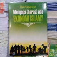 Mengapa [harus] ada ekonomi islam?