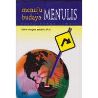 Menuju budaya menulis : suatu bunga rampai