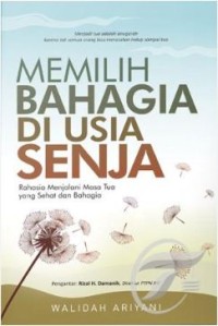 Meraih bahagia di usia senja : dibawah naungan al-qur'an