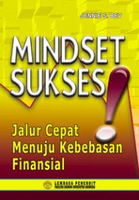 Mindset sukses : Jalur cepat menuju kebebasan finansial