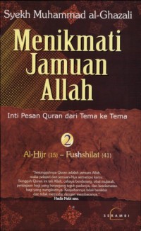 Menikmati jamuan allah : inti pesan qur'an dari tema ke tema