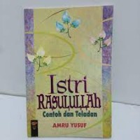 Istri rasulullah : contoh dan teladan