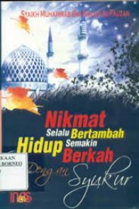 Nikmat selalu bertambah hidup semakin berkah dengan syukur