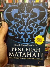 Pencerah mata hati: kitab penuntun penyempurnaan iman