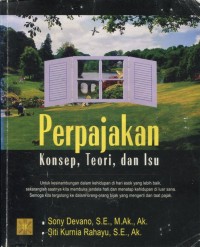 Perpajakan : konsep, teori, dan isu