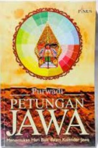 Petungan jawa : menentukan hari baik dlaam kelender jawa