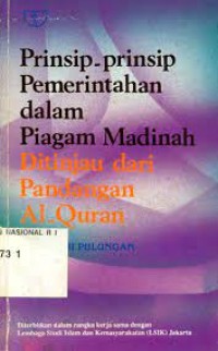 Prinsip-prinsip pemerintahan dalam piagam madinah : di tinjau dari pandangan al-qur'an