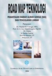 Roadmap teknologi : pemantauan daerah aliran sungai (DAS) dan pengolahan limbah