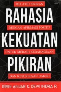 Rahasia kekuatan pikiran manusia