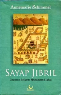 Sayap jibril : gagasan religius Muhammad Iqbal