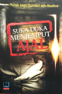 Suka duka menjemput ajal