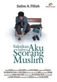 Saksikan bahwa aku seorang muslim