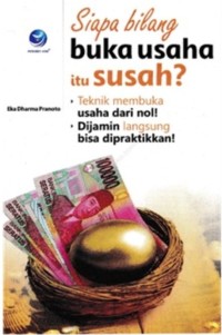 Siapa bilang buka usaha itu susah?