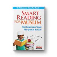 Smart reading for muslim: kiat cepat dan tepat menguasai bacaan
