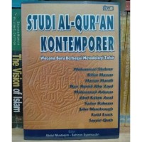 Studi al-qur'an kontemporer : wacana baru berbagai metodologi tafsir