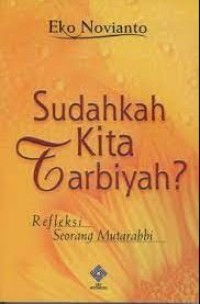 Sudahkah Kita Tarbiyah? Refleksi Seorang Mutarabbi