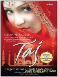Taj : tragedi di balik tanda cinta abadi