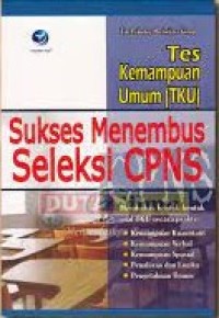 Tes Kemampuan Umum (TKU) Sukses Menembus Seleksi CPNS