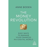 The money revolution : easy ways to manage your finances in a digital world