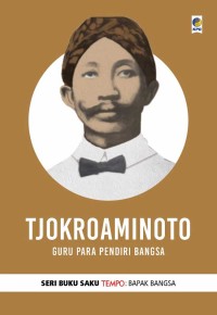 Tjokrominoto : para pendiri bangsa