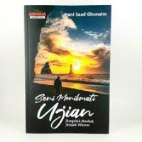 Seni menikmati ujian : mengubah musibah menjadi hiburan