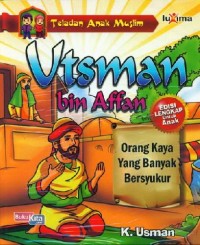 Utsman bin Affan : Orang Kaya Yang Banyak Bersyukur