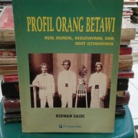 Profil orang betawi: asal muasal, kebudayaan, dan adat istiadatnya