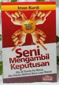 Seni mengambil keputusan : jitu di dunia itu biasa, jitu dunia akhirat baru luar biasa!